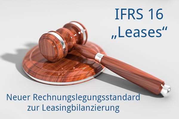 Leasingverträge nach IFRS 16 richtig managen (Teil 2)